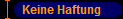 Keine Haftung