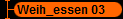 Weih_essen 03